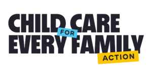 Child Care for Every Family Action